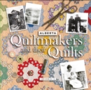 Alberta Quiltmakers and Their Quilts - Book