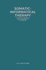 Somatic-Informatical Therapy (SIT) : A clinical paradigm and therapeutic guidebook - Book