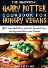 The Unofficial Harry Potter Cookbook for Hungry Vegans - Book