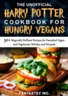 The Unofficial Harry Potter Cookbook for Hungry Vegans - eBook