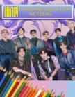 NCT Coloring Book For NCTzens : Beautiful, Stress-Relieving Coloring Pages for Relaxation, Fun, Creativity, and Meditation - Book