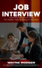 Job Interview : The Definitive Guide to Shining in It Interviews (How to Interview With Courage and Answer Job Interview Questions With Ease) - eBook
