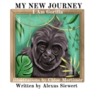 My New Journey : I Am Gorilla - Book