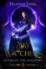 Sky Watcher : Between The Shadows - eBook