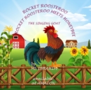 Rocket Roosteroo - Rocket Roosteroo Meets Honeybee -The Singing Goat - Book