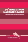 Horse Show Manager's Guide : organize small hunter/jumper shows - eBook