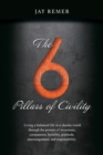 The 6 Pillars of Civility - Book