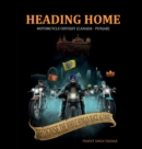 Heading Home : Motorcycle Odyssey (Canada - Punjab) - Book