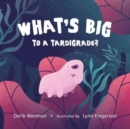 What's Big to a Tardigrade? - Book