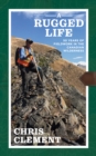 Rugged Life: Fifty Years of Fieldwork in the Canadian Wilderness - eBook