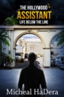 The Hollywood Assistant : Life Below The Line - eBook