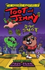 The Incredible Adventures of Toot and Jimmy VS Doc Snot (Toot and Jimmy #2) - Book