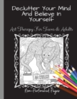 Declutter Your Mind And Believe In Yourself : Art Therapy For Teens And Adults - Book