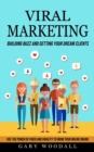 Viral Marketing : Building Buzz and Getting Your Dream Clients (Use the Power of Video and Virality to Grow Your Online Brand) - Book