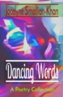 Dancing Words : A Poetry Collection - eBook