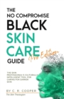 The No Compromise Black Skin Care Guide - Pro Edition : The Skin Professional's Culturally Intelligent Tool for Caring for Darker Skin - Book