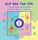 Alif Baa Taa (x4) - 4 Times the Words and Illustration with Arabic, English and Transliteration - Book