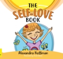 The Self-Love Book : A kids book about loving yourself, accepting who you are and celebrating what makes you special! - eBook