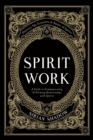 Spirit Work - Book