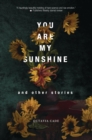 You Are My Sunshine and Other Stories - eBook