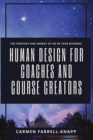 Human Design for Coaches and Course Creators : The Strategy and Energy of HD in your Business - Book