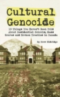 Cultural Genocide : 13 Things You Haven't Been Told About Residential Schools, Mass Graves and Broken Treaties in Canada - Book