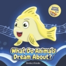 What Do Animals Dream About? - Book