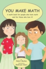 You Make Math - a math book for people who hate math, and for those who love it! - Book