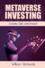Metaverse Investing : Createe, Sell and Invest - Book