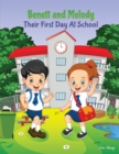 Benett and Melody Their First Day At School - Book