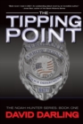 The Tipping Point : The Noah Hunter Series: Book 1 - Book