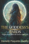The Goddess's Wards : Origins of the werewolf-witches rogue pack - Book
