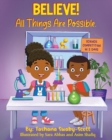 Believe ! : All Things Are Possible - Book