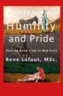 Contrasting Humility and Pride : Bearing Good Fruit or Bad Fruit - eBook