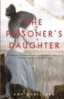 The Prisoner's Daughter : A WWII Story - Book