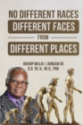 No Different Races, Different Faces from Different Places : The Earth Divided Peleg / Division Genesis 10:25 - Book