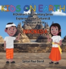 Kids On Earth : A Children's Documentary Series Exploring Global Cultures & The Natural World: INDONESIA - Book