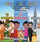 Kids On Earth : A Children's Documentary Series Exploring Global Cultures & The Natural World: Collections Series of Books 13, 14, 15, - Book