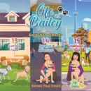 Life of Bailey : Collection Series of Books 13, 14, 15 - Book
