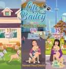 Life of Bailey : Collection Series of Books 13, 14, 15 - Book