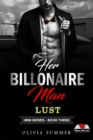 Her Billionaire Man     Book 3  Lust - eBook