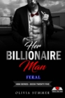 Her Billionaire Man     Book 25 - Feral - eBook