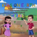 Kids on Earth A Children's Documentary Series Exploring Global Cultures & The Natural World - Israel - eBook