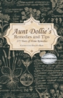 Aunt Dollie's Remedies and Tips : 175 Years of Home Remedies - Book