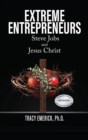 Extreme Entrepreneurs : Steve Jobs and Jesus Christ - Book