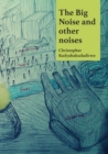 The Big Noise and Other Noises - eBook