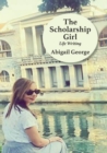 The Scholarship Girl: Life Writing - eBook