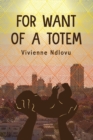 For Want of a Totem - Book
