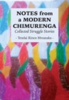 Notes from a Modern Chimurenga : Collected Stuggle Stories - eBook