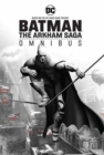 Batman: The Arkham Saga Omnibus : (New Edition) - Book